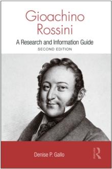 Gioachino Rossini : A Research and Information Guide