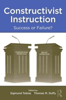 Constructivist Instruction : Success or Failure?