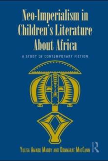 Neo-Imperialism in Children's Literature About Africa : A Study of Contemporary Fiction