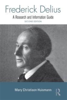 Frederick Delius : A Research and Information Guide