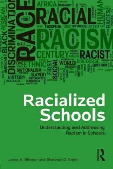 Racialized Schools : Understanding and Addressing Racism in Schools