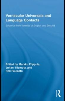 Vernacular Universals and Language Contacts : Evidence from Varieties of English and Beyond