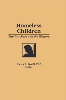 Homeless Children : The Watchers and the Waiters