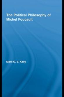 The Political Philosophy of Michel Foucault