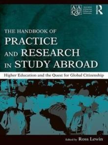 The Handbook of Practice and Research in Study Abroad : Higher Education and the Quest for Global Citizenship