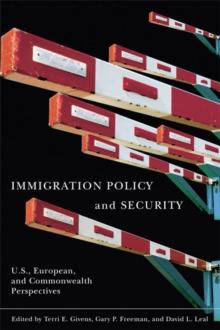 Immigration Policy and Security : U.S., European, and Commonwealth Perspectives