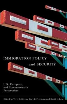 Immigration Policy and Security : U.S., European, and Commonwealth Perspectives