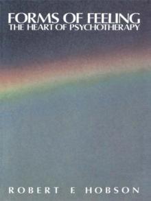 Forms of Feeling : The Heart of Psychotherapy