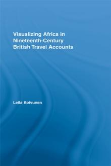 Visualizing Africa in Nineteenth-Century British Travel Accounts