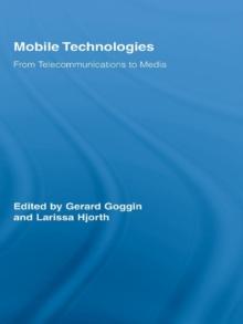 Mobile Technologies : From Telecommunications to Media