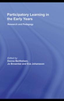 Participatory Learning in the Early Years : Research and Pedagogy