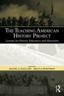 The Teaching American History Project : Lessons for History Educators and Historians