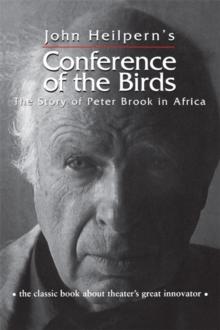 Conference of the Birds : The Story of Peter Brook in Africa