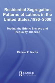 Residential Segregation Patterns of Latinos in the United States, 1990-2000