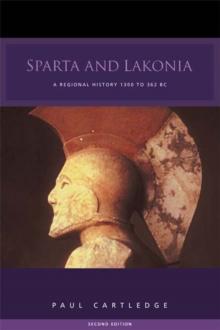 Sparta and Lakonia : A Regional History 1300-362 BC