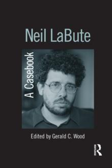 Neil LaBute : A Casebook