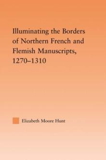 Illuminating the Border of French and Flemish Manuscripts, 12701310