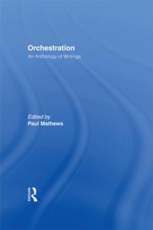 Orchestration : An Anthology of Writings