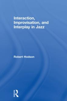 Interaction, Improvisation, and Interplay in Jazz