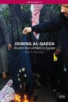 Joining al-Qaeda : Jihadist Recruitment in Europe