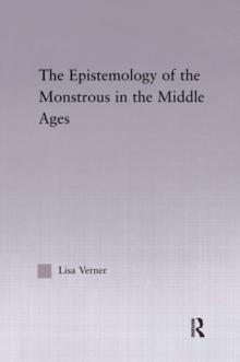 The Epistemology of the Monstrous in the Middle Ages