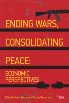 Ending Wars, Consolidating Peace : Economic Perspectives