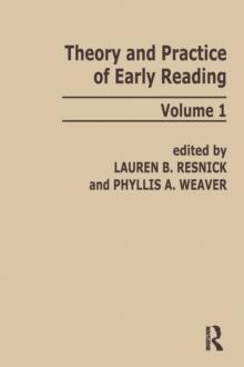 Theory and Practice of Early Reading : Volume 1