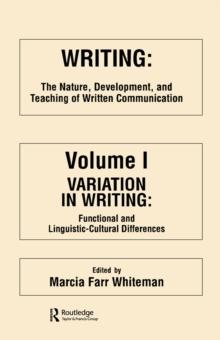 Writing : The Nature, Development, and Teaching of Written Communication