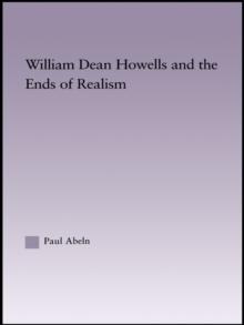 William Dean Howells and the Ends of Realism