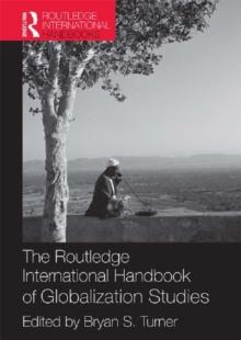 The Routledge International Handbook of Globalization Studies