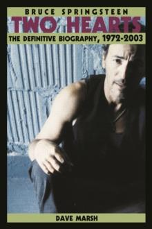 Bruce Springsteen : Two Hearts, the Story