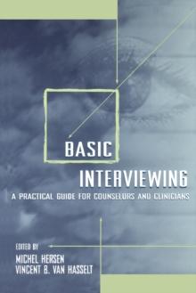 Basic Interviewing : A Practical Guide for Counselors and Clinicians