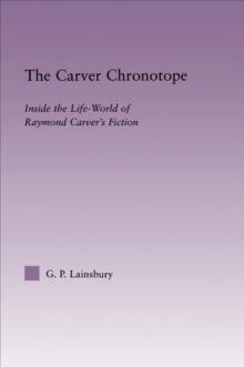 The Carver Chronotope : Contextualizing Raymond Carver