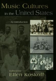 Music Cultures in the United States : An Introduction