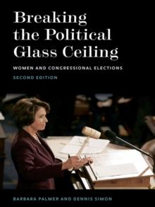 Breaking the Political Glass Ceiling : Women and Congressional Elections