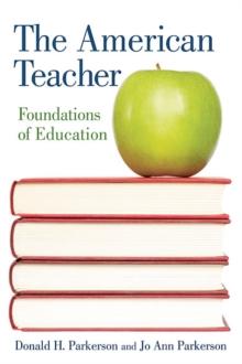 The American Teacher : Foundations of Education