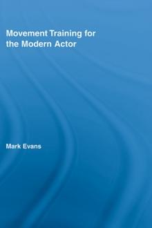 Movement Training for the Modern Actor