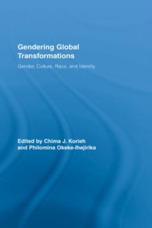 Gendering Global Transformations : Gender, Culture, Race, and Identity