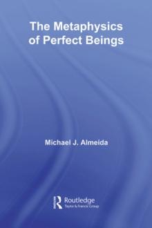 The Metaphysics of Perfect Beings