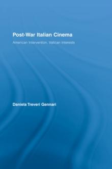 Post-War Italian Cinema : American Intervention, Vatican Interests