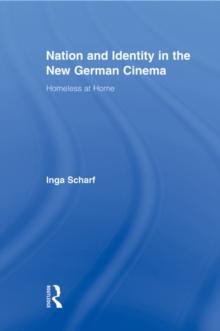 Nation and Identity in the New German Cinema : Homeless at Home