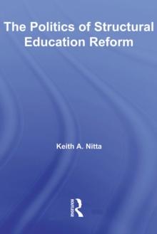 The Politics of Structural Education Reform