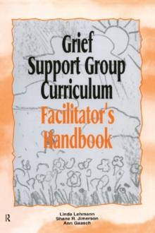 Grief Support Group Curriculum : Facilitator's Handbook