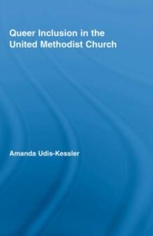 Queer Inclusion in the United Methodist Church