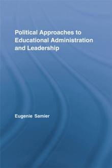 Political Approaches to Educational Administration and Leadership