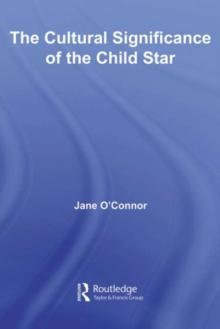 The Cultural Significance of the Child Star