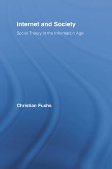 Internet and Society : Social Theory in the Information Age