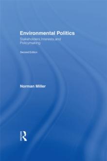 Environmental Politics : Stakeholders, Interests, and Policymaking