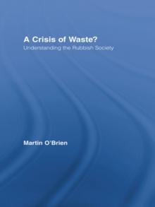 A Crisis of Waste? : Understanding the Rubbish Society