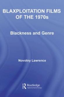 Blaxploitation Films of the 1970s : Blackness and Genre